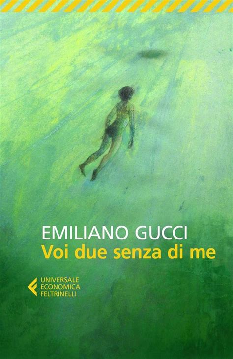 voi due senza di me emiliano gucci|[PDF] Voi due senza di me by Emiliano Gucci .